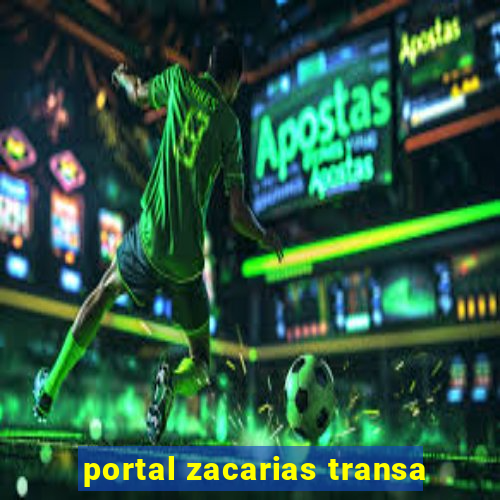 portal zacarias transa